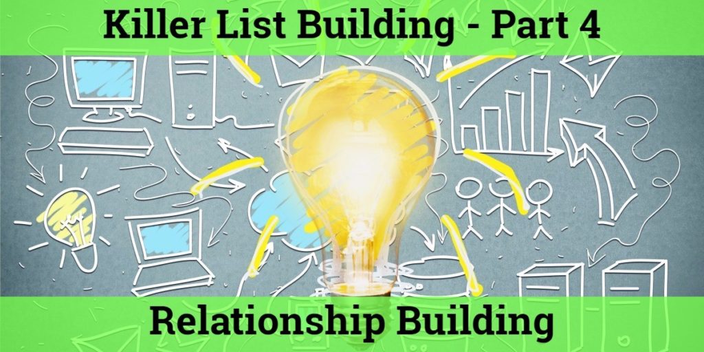 killer list building part 4 - relationship building
