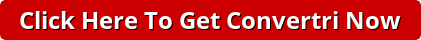 Click here to get convertri now