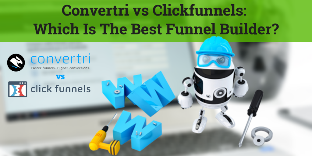 Convertri vs Clickfunnels: which is the best funnel builder?