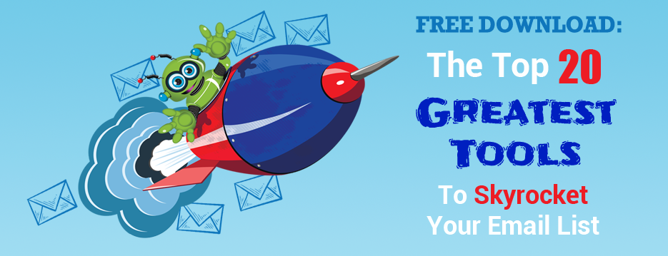 Top 20 Tools To Skyrocket Your Email List