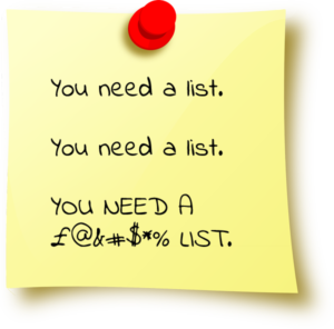 You need a list!