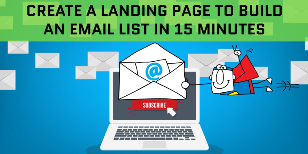 How to create landing page to build email list in 15 minutes